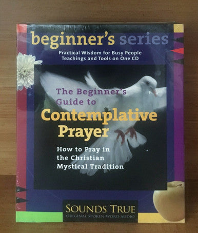 The Beginner's Guide to Contemplative Prayer