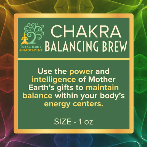 TBE Herbs Total Body Enhancement Herbs - Chakra Balancing Brew - 2 ounces