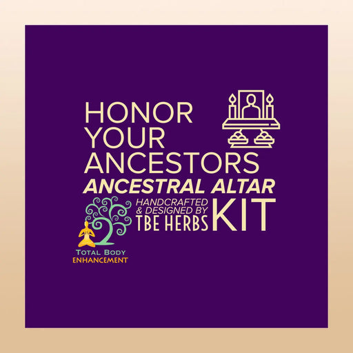 TBE Herbs Total Body Enhancement Herbs - Honor your Ancestor Ritual Kit
