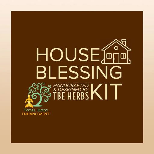 TBE Herbs Total Body Enhancement Herbs - House Blessing Ritual Kit