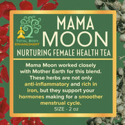 TBE Herbs Total Body Enhancement Herbs - Mama Moon Nurturing Female Tea Blend - 2 ounces
