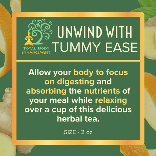 TBE Herbs Total Body Enhancement Herbs - Unwind with Tummy Ease Herbal Blend - 2 ounces