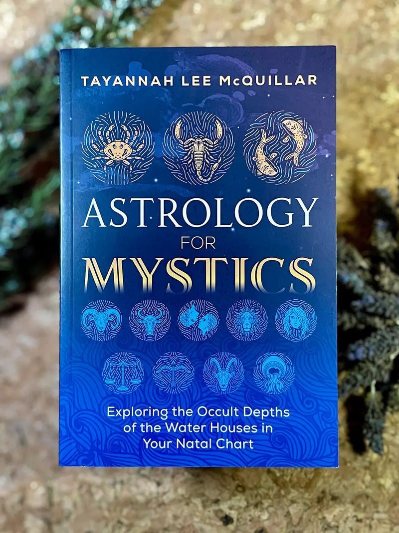 Astrology for Mystics: Exploring the Occult Depths of the Water Houses in Your Natal Chart TBE Herbs