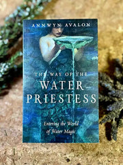 The Way of the Water Priestess: Entering the World of Water Magic TBE Herbs