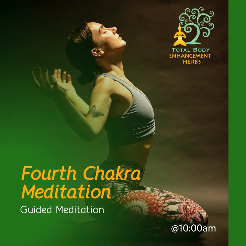 03 | Guided Meditation | Fourth Chakra Meditation TBE Herbs
